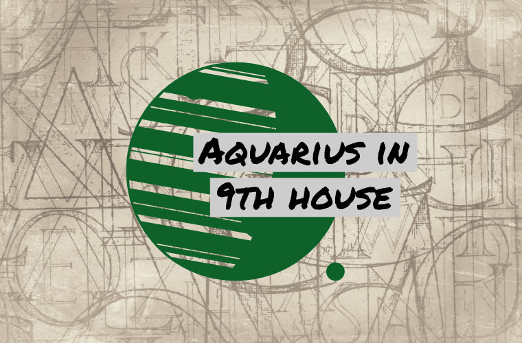 Aquarius in 9th house