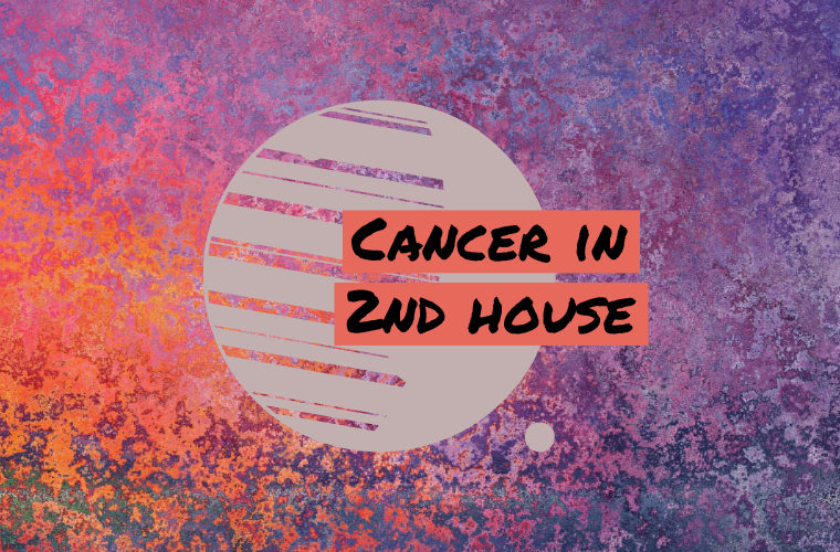 Cancer in 2nd house