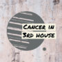 Cancer in 3rd house