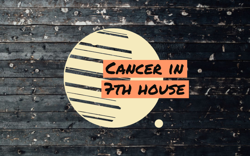 Cancer in 7th House Feeling Complete at Home