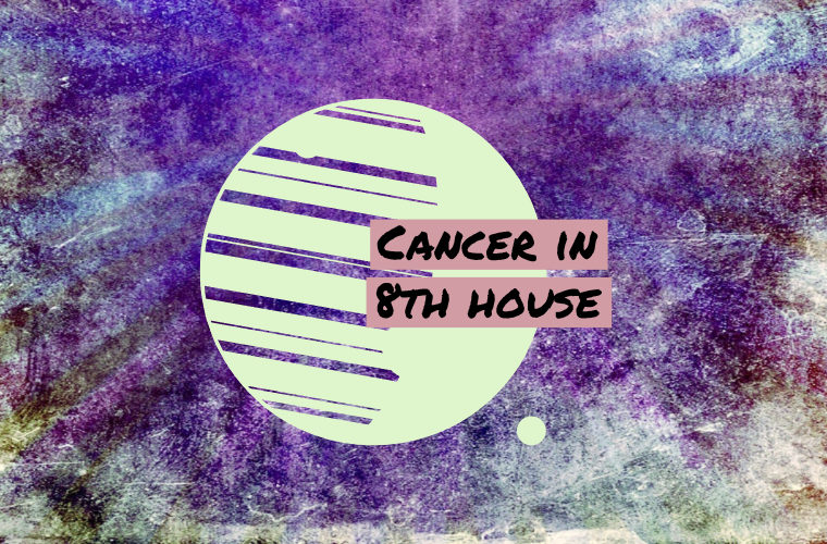 Cancer in 8th house