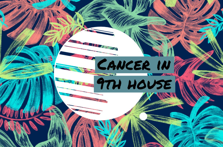 Cancer in 9th house