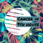 Cancer in 9th house