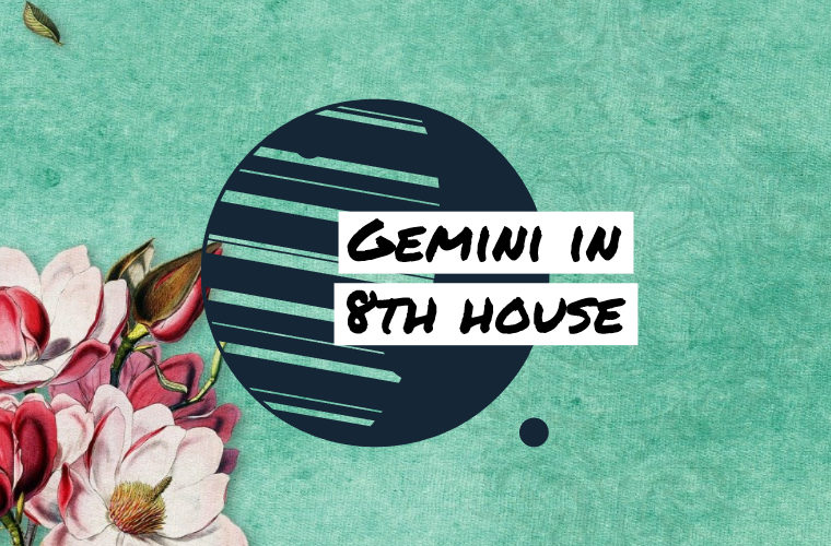 Gemini in 8th house