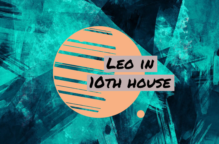 Leo in 10th house