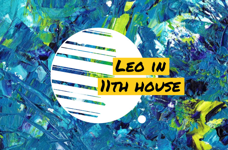 Leo in 11th house