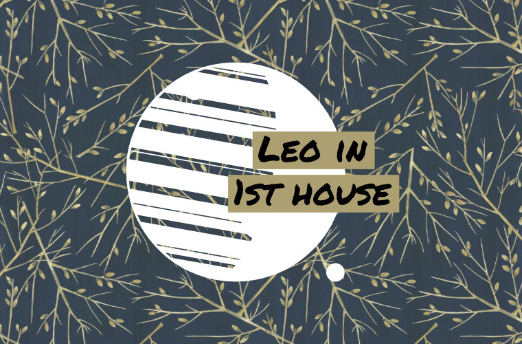 Leo in 1st house