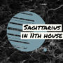 Sagittarius in 11th house
