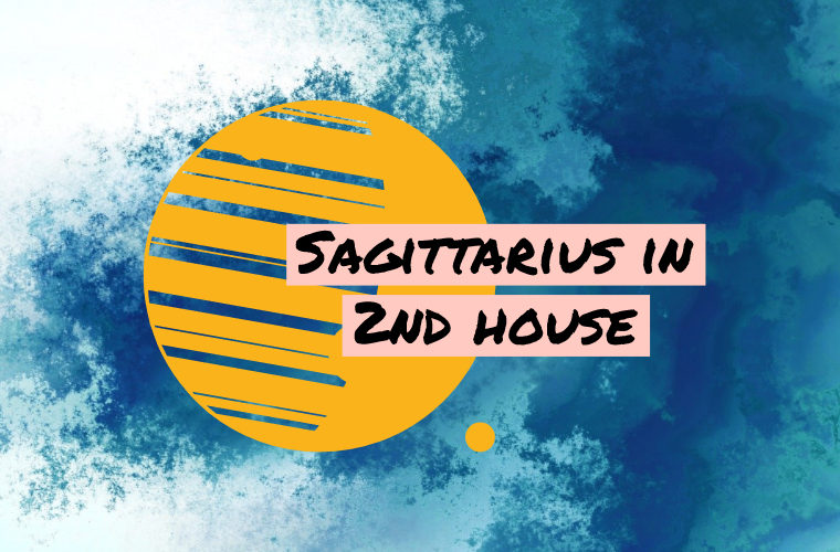 Sagittarius in 2nd house