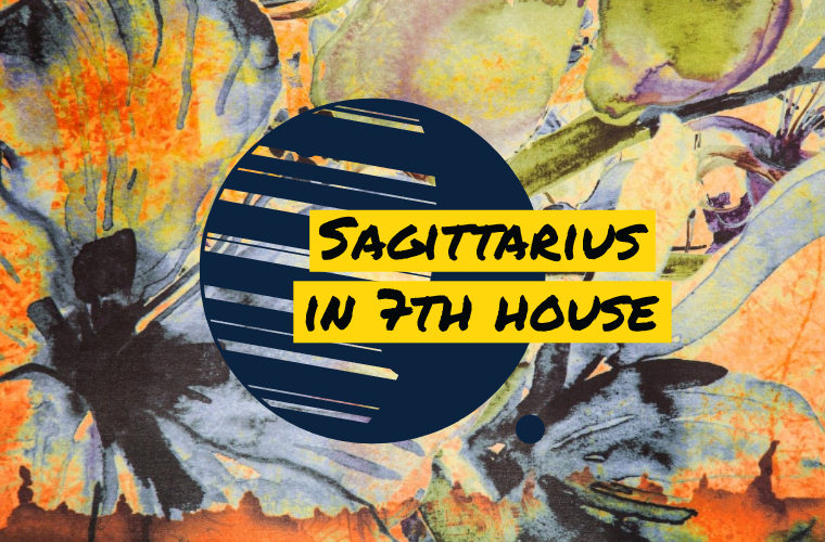 Sagittarius in 7th house