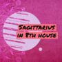 Sagittarius in 8th house