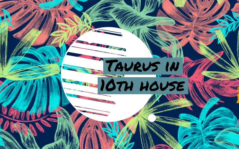 Taurus in 10th House Sticking to the Right Values