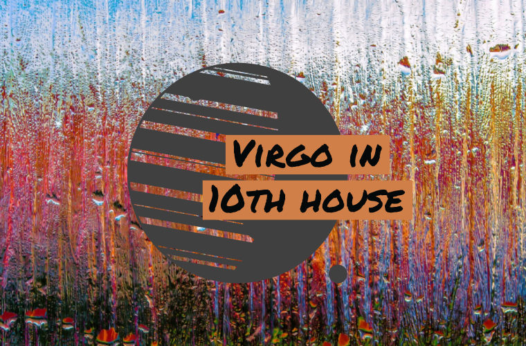 Virgo in 10th house