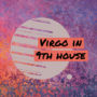 Virgo in 9th house