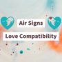 Love compatibility between air signs
