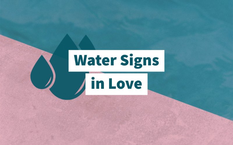 Love Behaviour of Water Signs: Emotionally Deep