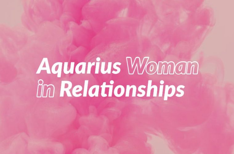 Aquarius Woman in Relationships