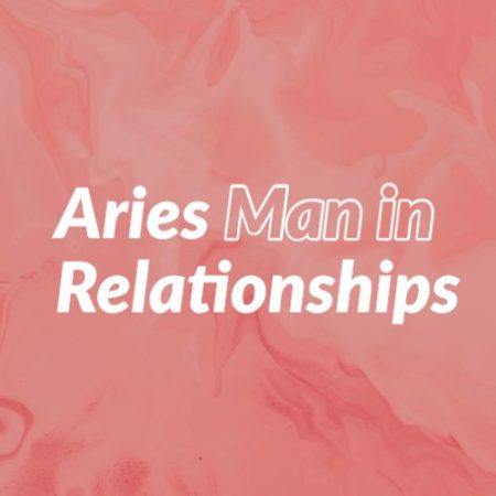 Aries Man Personality: From Love to Career and Social Life