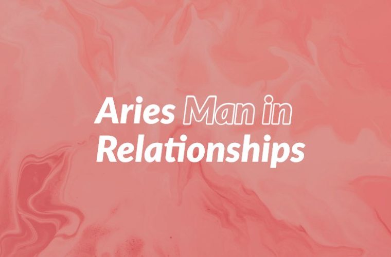 Aries Man in Relationships