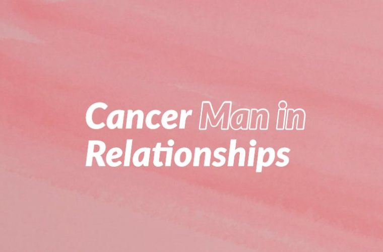 Cancer Man in Relationships