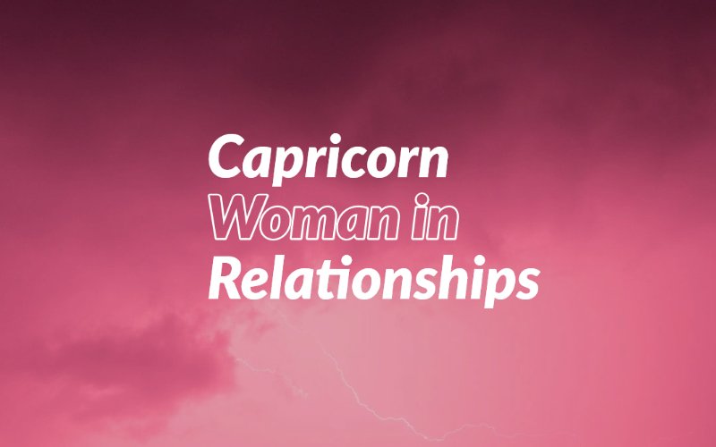 Capricorn woman and relationships
