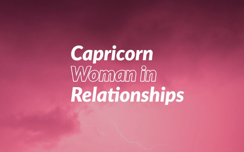 And relationships woman capricorn