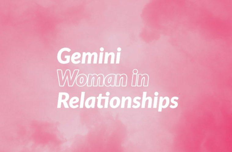 Gemini Woman in Relationships