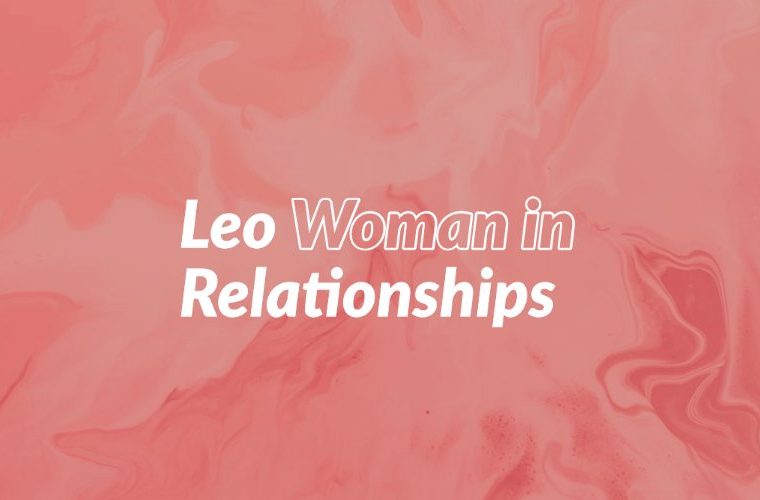 Leo Woman in Relationships