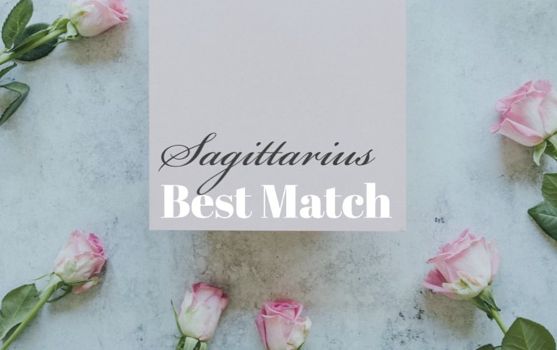 Best match sagittarius SAGITTARIUS BEST