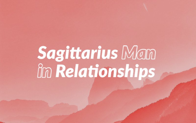 Everything About Sagittarius Man