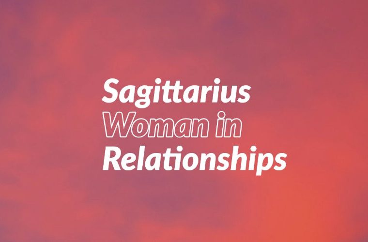 Sagittarius Woman in Relationships